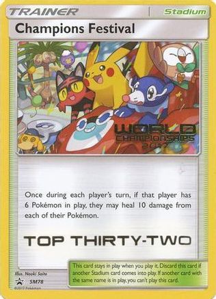 Champions Festival - SM78 (World Championships 2017) [Top Thirty-Two] (SM78) [SM Promos] Normal - Promo