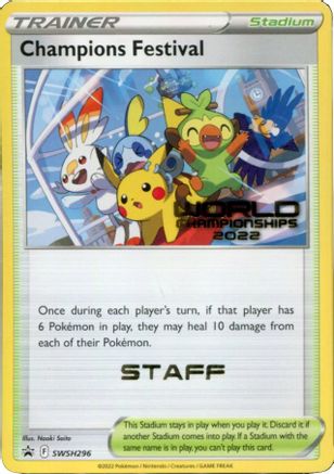 Champions Festival - SWSH296 (World Championships 2022) [Staff] (SWSH296) [SWSH Sword & Shield Promo Cards] Normal - Promo